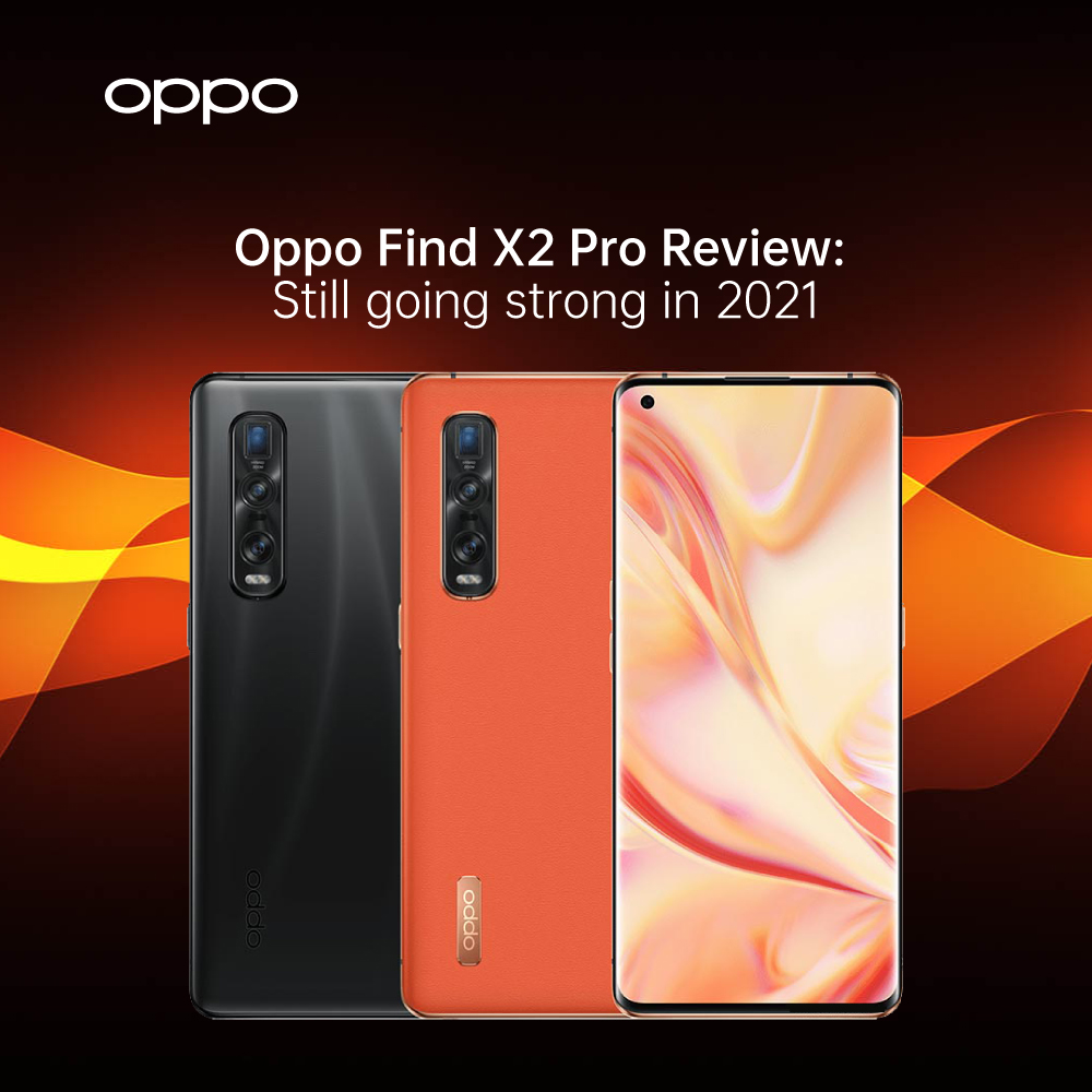 Oppo Find X2 Pro Review: Still going strong in 2021